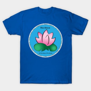 Rise Above Pink Lotus on Lily Pads T-Shirt